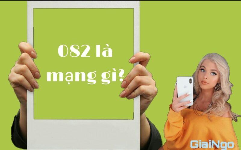 082 là mạng gì? Cách chọn SIM 082 đẹp và đẳng cấp nhất