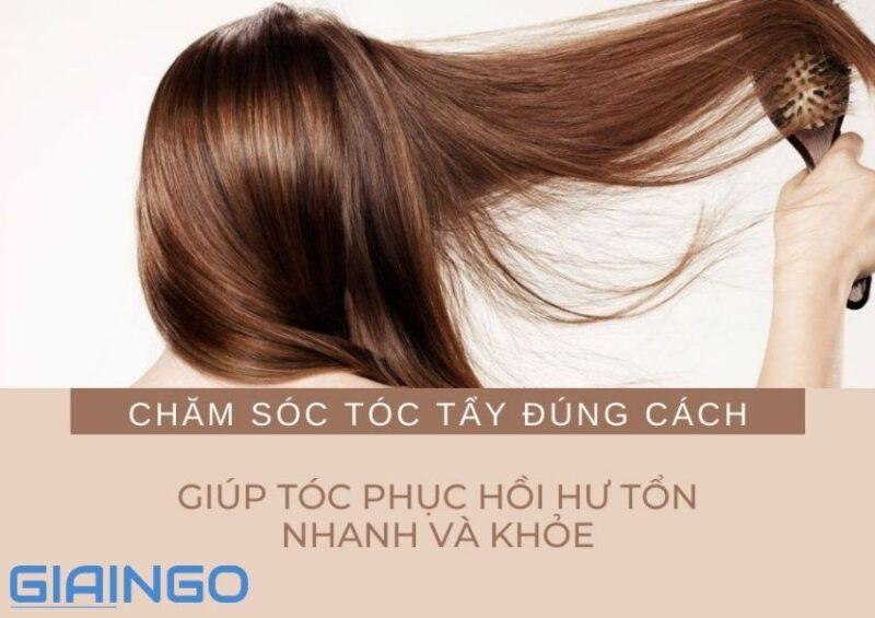 Cách chăm sóc tóc sau khi tẩy