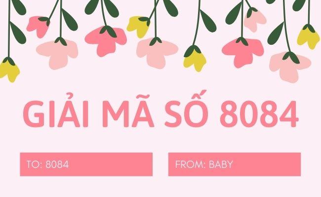 8084 là gì? Nguồn gốc và ý nghĩa con số 8084 là gì? 8084 là gì?