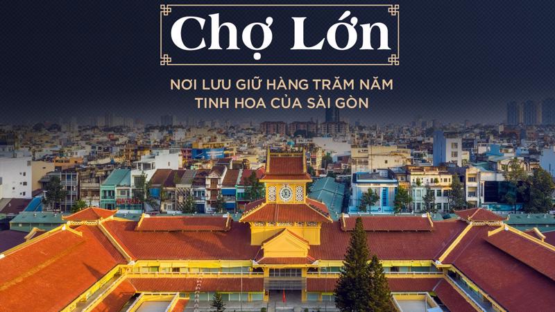 Chợ Lớn ở đâu? Chợ Lớn liệu có ‘lớn’ như lời đồn?