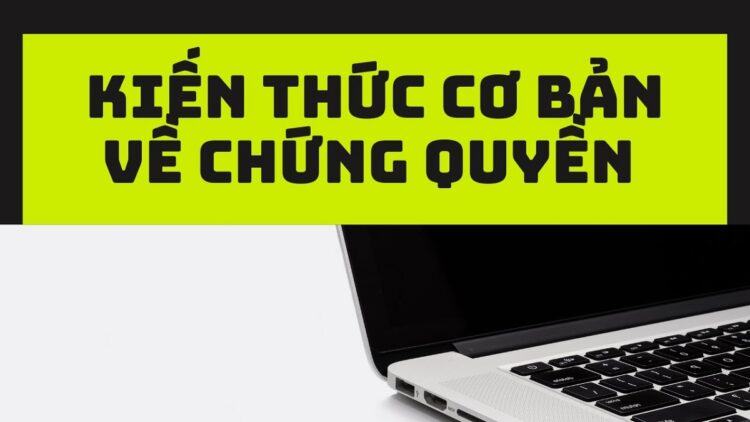 Chứng quyền là gì? Tìm hiểu kiến thức về chứng quyền Chứng quyền là gì? Tìm hiểu kiến thức về chứng quyền
