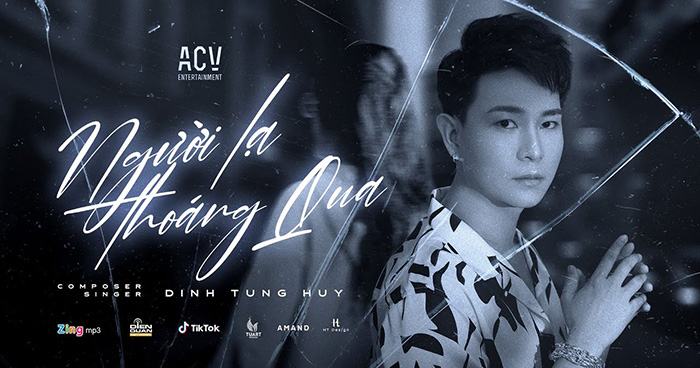 Lời bài hát Người lạ thoáng qua – Đinh Tùng Huy, AVC