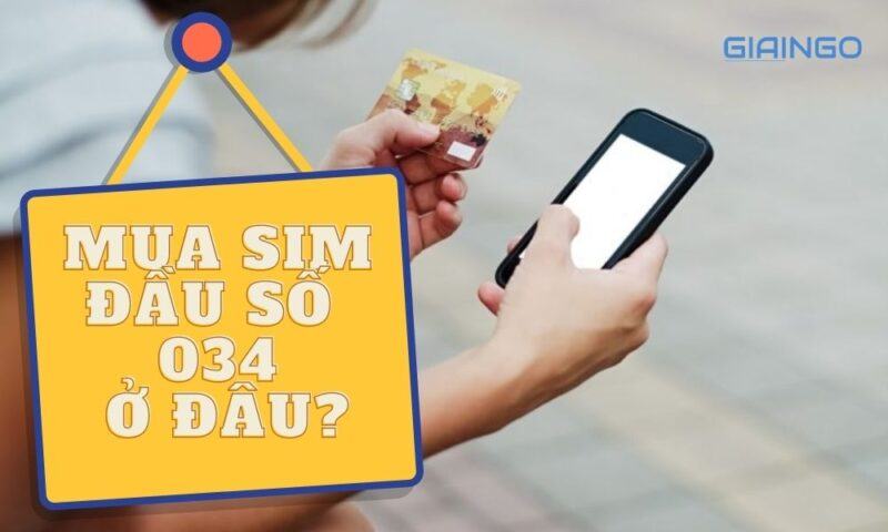 Mua SIM đầu số 034 ở đâu?