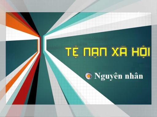 Nguyên nhân dẫn đến tệ nạn xã hội