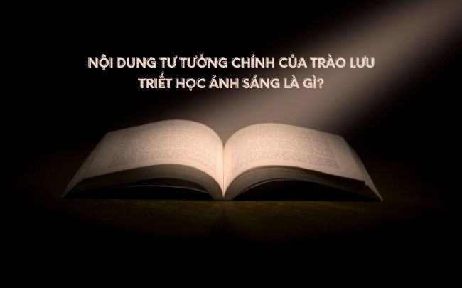Noi dung tu tuong chinh cua trao luu triet hoc anh sang