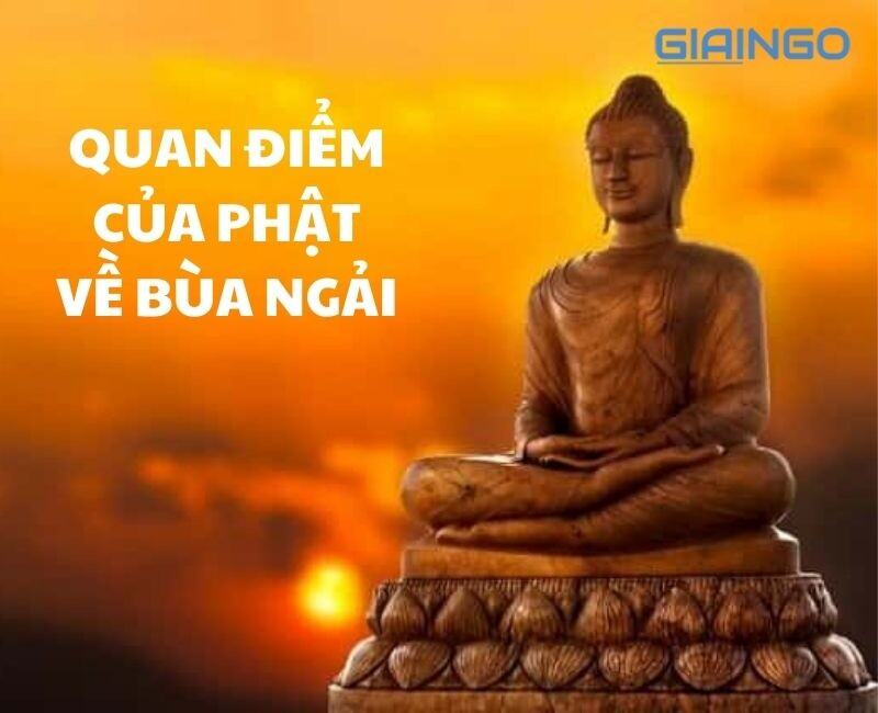 Quan điểm của Phật giáo về việc chơi bùa ngải