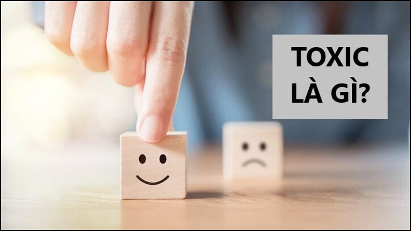 Toxic là gì? Biểu hiện của Toxic trong game và ngoài xã hội