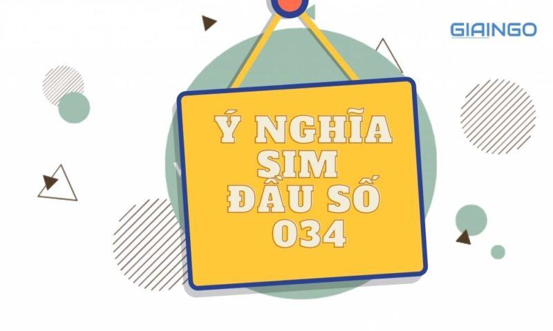 Ý nghĩa SIM đầu số 034